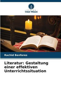 Produktbild: Literatur: Gestaltung einer effektiven Unterrichtssituation