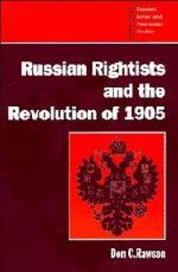 Produktbild: Russian Rightists and the Revolution of 1905