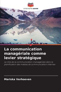 Produktbild: La communication manag&eacute;riale comme levier strat&eacute;gique
