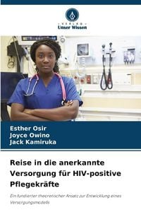 Produktbild: Reise in die anerkannte Versorgung f&uuml;r HIV-positive Pflegekr&auml;fte