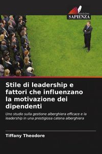 Produktbild: Stile di leadership e fattori che influenzano la motivazione dei dipendenti