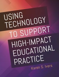 Produktbild: Using Technology to Support High-Impact Educational Practice