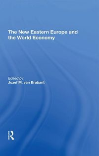 Produktbild: Van Brabant, J: The New Eastern Europe And The World Economy