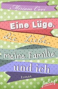Produktbild: Eine L&uuml;ge, die Liebe, meine Familie und ich