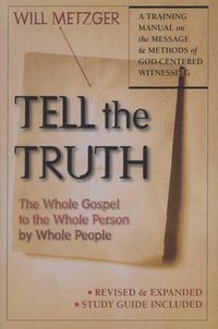 Produktbild: Tell the Truth: The Whole Gospel to the Whole Person by Whole People