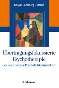 Produktbild: &Uuml;bertragungsfokussierte Psychotherapie bei neurotischer Pers&ouml;nlichkeitsstruktur
