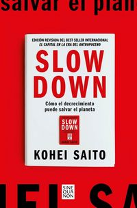 Produktbild: Slow Down. C&oacute;mo El Decrecimiento Puede Salvar El Planeta (Spanish Edition)