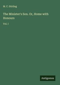 Produktbild: The Minister's Son. Or, Home with Honours