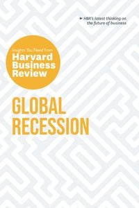 Produktbild: Global Recession: The Insights You Need from Harvard Business Review