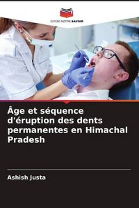 Produktbild: &Acirc;ge et s&eacute;quence d'&eacute;ruption des dents permanentes en Himachal Pradesh