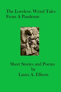 Produktbild: The Loveless: Weird Tales from a Pandemic