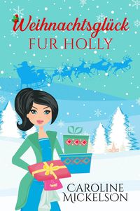 Produktbild: Weihnachtsgl&uuml;ck f&uuml;r Holly