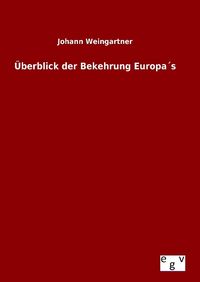 Produktbild: &Uuml;berblick der Bekehrung Europa&acute;s