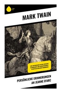 Produktbild: Pers&ouml;nliche Erinnerungen an Jeanne d'Arc