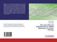 Produktbild: The vital effect of polyphenols on miRNA expression in cancer therapy