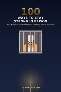 Produktbild: 100 WAYS TO STAY STRONG IN PRISON