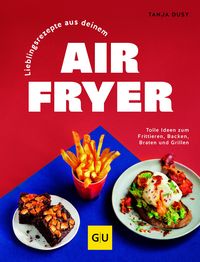 Produktbild: Lieblingsrezepte aus deinem Airfryer
