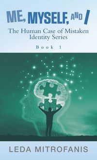 Produktbild: Me, Myself, and I the Human Case of Mistaken Identity Series