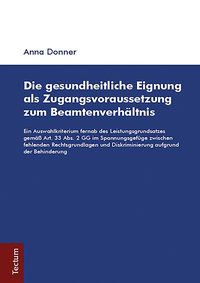 Produktbild: Die gesundheitliche Eignung als Zugangsvoraussetzung zum Beamtenverh&auml;ltnis