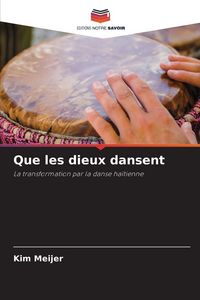 Produktbild: Que les dieux dansent
