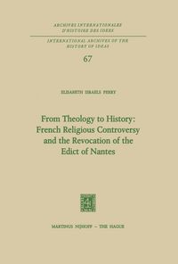 Produktbild: From Theology to History: French Religious Controversy and the Revocation of the Edict of Nantes
