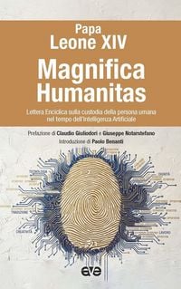 Produktbild: Magnifica humanitas. Lettera Enciclica sulla custodia della persona umana nel tempo dell'intelligenza artificiale