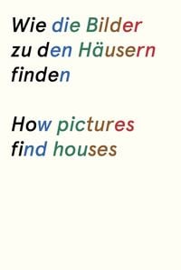 Produktbild: Wie die Bilder zu den H&auml;usern finden und das Haus ins Bild kommt. How pictures find houses and the house comes into the picture.