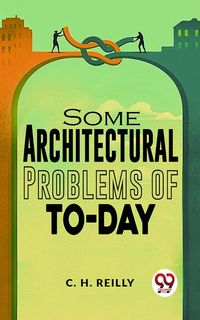 Produktbild: Some Architectural Problems Of To-Day