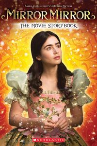 Produktbild: Mirror Mirror: The Movie Storybook