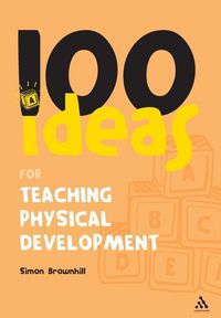 Produktbild: 100 Ideas for Teaching Physical Development