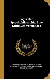 Produktbild: Logik Und Sprachphilosophie, Eine Kritik Des Verstandes