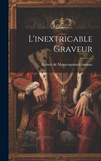 Produktbild: L'inextricable Graveur
