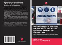 Produktbild: Monitoriza&ccedil;&atilde;o e controlo da influ&ecirc;ncia dos riscos qu&iacute;micos atrav&eacute;s do m&eacute;todo APR