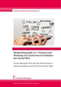 Produktbild: Medienlinguistik 3.0 &ndash; Formen und Wirkung von Textsorten im Zeitalter des Social Web