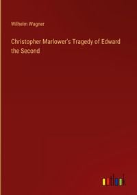 Produktbild: Christopher Marlower's Tragedy of Edward the Second