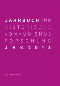 Produktbild: Jahrbuch f&uuml;r Historische Kommunismusforschung 2018