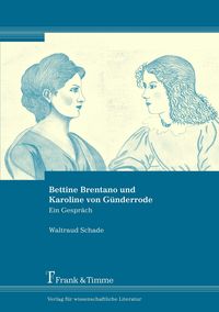Produktbild: Bettine Brentano und Karoline von G&uuml;nderrode