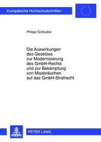 Produktbild: Die Auswirkungen des Gesetzes zur Modernisierung des GmbH-Rechts und zur Bekaempfung von Missbraeuchen auf das GmbH-Strafrecht
