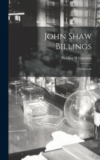 Produktbild: John Shaw Billings; a Memoir