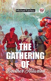 Produktbild: The Gathering Of Brother Hilarius