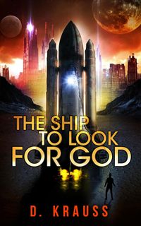 Produktbild: The Ship to Look for God (The Ship Trilogy, #1)
