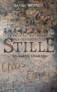 Bild vom Artikel DAS BRENNEN DER STILLE - Schwarzes Schweigen (Band 3) vom Autor Sandy Brandt