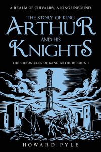 Produktbild: The Story of King Arthur and his Knights