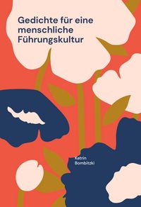 Produktbild: Gedichte f&uuml;r eine menschliche F&uuml;hrungskultur