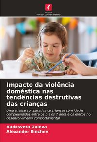 Produktbild: Impacto da viol&ecirc;ncia dom&eacute;stica nas tend&ecirc;ncias destrutivas das crian&ccedil;as