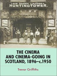 Produktbild: Cinema and Cinema-Going in Scotland, 1896-1950