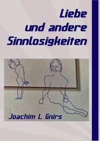 Produktbild: Liebe und andere Sinnlosigkeiten