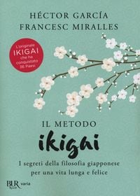 Produktbild: Il metodo Ikigai. I segreti della filosofia giapponese per una vita lunga e felice
