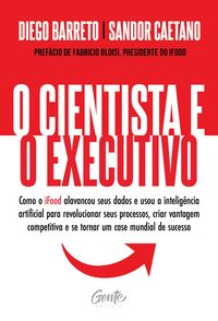 Produktbild: O cientista e o executivo