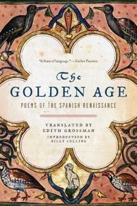 Produktbild: The Golden Age: Poems of the Spanish Renaissance